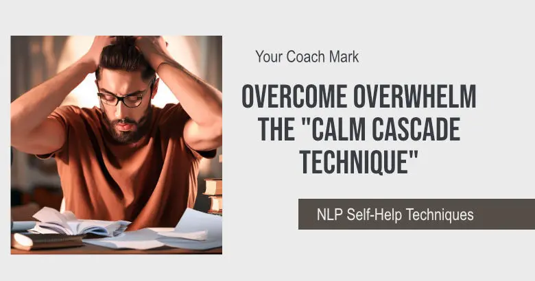 overcome-overwhelm-nlp-technique-mark-csabai